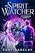 The Spirit Watcher (Mythbound Book 3)