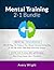 Mental Training: 2-1 Bundle: Mental Toughness: The 10 Ways We Exhaust Our Mental Stamina Every Day & The Top Allies That Help Overcome Fatigue, How To Talk To Anyone: Work Every Room Like A President