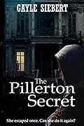 The Pillerton Secret: She escaped once. Will she be so lucky again?