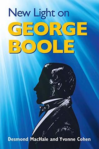New Light on George Boole (Kindle Edition)