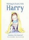 Nothing Is Scary With Harry by Katie McElligott