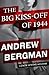 The Big Kiss-Off of 1944 by Andrew Bergman