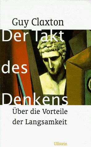 Der Takt des Denkens. Über die Vorteile der Langsamkeit. [Aus dem Englischen von Regina Schneider]. (Hardcover)