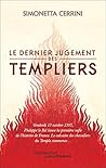 Le dernier jugement des Templiers by Simonetta Cerrini