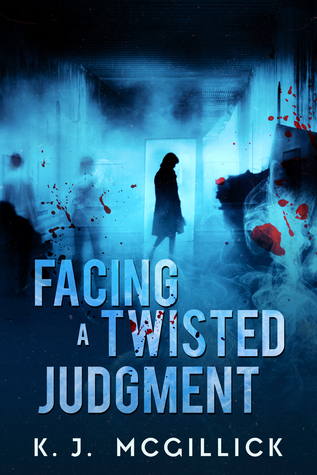 Facing A Twisted Judgment (Lies and Misdirection, #2)