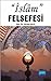 Islam Felsefesi by Cevdet Kılıç