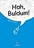 Hah, Buldum !