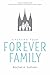 Creating Your Forever Family by Rachel A. Sullivan