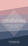 Mindfulness: A Better Me; Better You; Better World