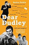Dear Dudley: Life...