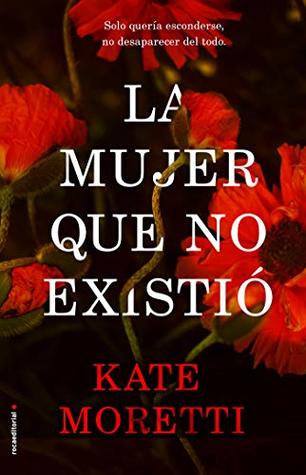 Portada de La mujer que no existió, de Kate Moretti