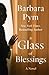A Glass of Blessings by Barbara Pym