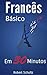 Francês Básico: Em 30 minutos