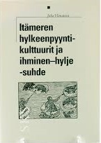 Itämeren hylkeenpyyntikulttuurit ja ihminen–hylje -suhde (Paperback)