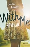 With Me. Amelia by Jessica Cunsolo