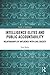 Intelligence Elites and Public Accountability: Relationships of Influence with Civil Society (Studies in Intelligence)