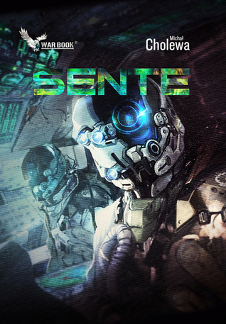Sente (Algorytm Wojny #5)