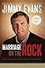 Marriage On The Rock by Jimmy Evans
