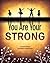 You Are Your Strong