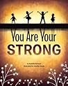 You Are Your Strong by Danielle Dufayet