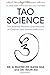 Tao Science: The Science, Wisdom, and Practice of Creation and Grand Unification