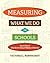 Measuring What We Do in Schools: How to Know If What We Are Doing Is Making a Difference