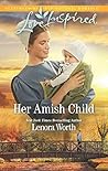 Her Amish Child (Amish Seasons #2) Book cover for Her Amish Child (Amish Seasons #2)