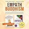 Empath, Buddhism: Develop Your Self-Awareness & Esteem, Improve Your Emotional Intelligence, Avoid Manipulation and Become Stress & Anxiety Free through ... Meditation (Self-help for Beginners Book 1)