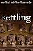 Settling: A Novel