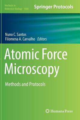 Atomic Force Microscopy: Methods and Protocols (Methods in Molecular Biology, 1886)