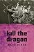 Kill the Dragon
