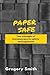 Paper Safe: The triumph of bureaucracy in safety management
