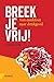 Breek je vrij!