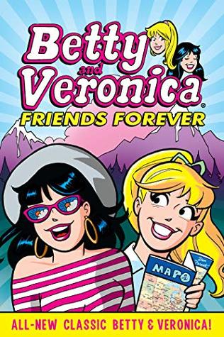 Betty & Veronica: Friends Forever (Kindle Edition)