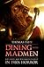 Dining with Madmen: Fat, Fo...