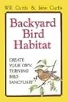 Backyard Bird Habitat: Create Your Own Thriving Bird Sanctuary Backyard Bird Habitat: Create Your Own Thriving Bird Sanctuary