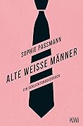 Alte weiße Männer: Ein Schlichtungsversuch
