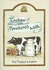 Cookin' With Powdered Milk (Cookin` With Home Storage) Cookin' With Powdered Milk (Cookin` With Home Storage)