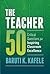 The Teacher 50: Critical Questions for Inspiring Classroom Excellence