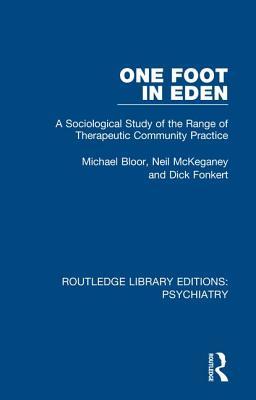 One Foot in Eden (Routledge Library Editions: Psychiatry)