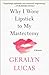 Why I Wore Lipstick to My Mastectomy: A Memoir