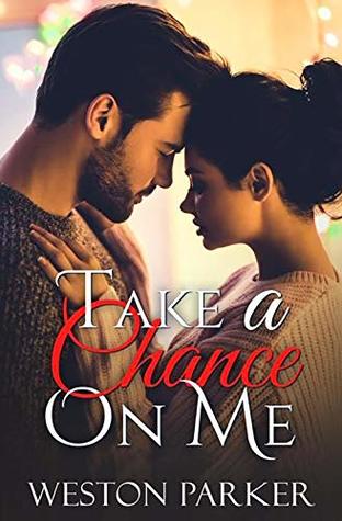 Take a Chance on Me (Kindle Edition)