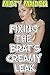 Fixing the brat's creamy leak