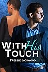 Book cover for With His Touch (Hired Hearts Series Book 2)