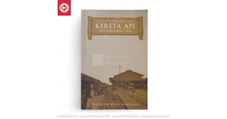 Sejarah Kereta Api Kota Solo 1864-1930