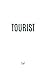 Tourist by Saf Davidson Tourist by Saf Davidson