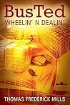 Busted: Wheelin' N Dealin' Busted: Wheelin' N Dealin'
