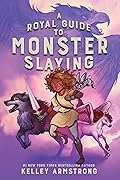 A Royal Guide to Monster Slaying (Royal Guide to Monster Slaying, #1)