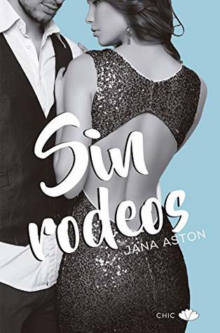 Portada de Sin rodeos, de Jana Aston