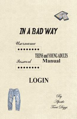 Free Download In A Bad Way: Teens & Young Adults Manual Full Audiobook Free Download In A Bad Way: Teens & Young Adults Manual Full Audiobook